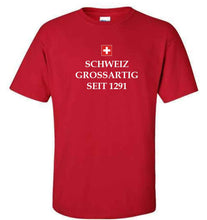 Carica l'immagine nel visualizzatore di Gallery, Maglietta "Switzerland great since 1291"
